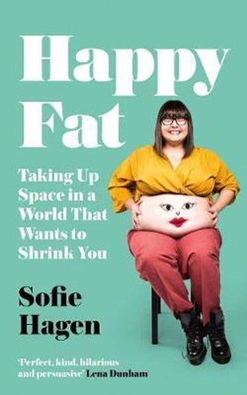 Happy Fat: Taking Up Space in a World That Wants to Shrink, Verzenden, Sofie Hagen