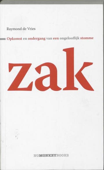 Opkomst en ondergang van een ongelooflijk stomme zak, Verzenden, R. De Vries