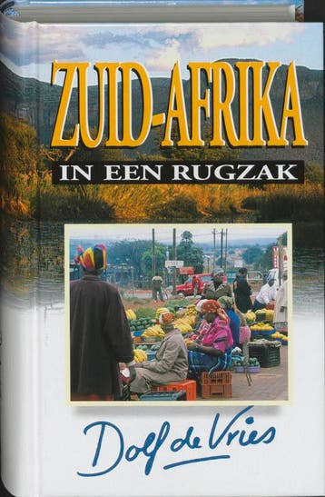 Zuid-Afrika in een rugzak 9789041023230 Dorienke de Vries, Verzenden, Dorienke de Vries