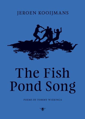 The Fish Pond Song | Jeroen Kooijmans; Tommy Wieringa, Verzenden, Jeroen Kooijmans; Tommy Wieringa