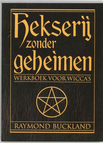 Hekserij zonder geheimen 9789069635811 R. Buckland, Boeken, Verzenden, Gelezen, R. Buckland