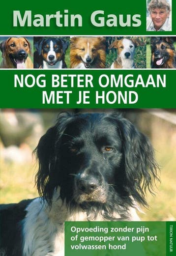Nog beter omgaan met je hond 9789052105178 Martin Gaus, Verzenden, Zo goed als nieuw, Martin Gaus