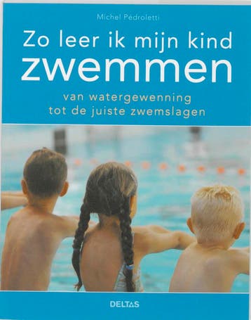 Zo leer ik mijn kind zwemmen 9789044721140 M. Pedroletti, Boeken, Verzenden, Zo goed als nieuw, M. Pedroletti