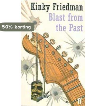 Blast from the Past 9780571197491 Kinky Friedman, Livres, Verzenden, Kinky Friedman