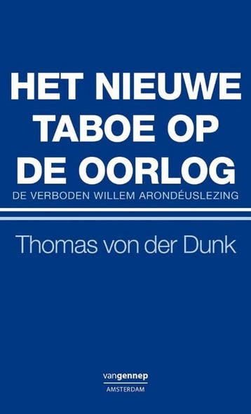 Het nieuwe taboe op de oorlog 9789461640505, Verzenden, Zo goed als nieuw, Thomas von der Dunk