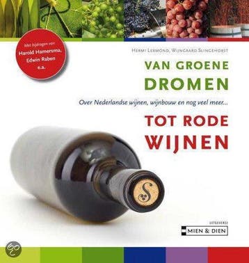 Van groene dromen tot rode wijnen 9789081913706, Verzenden, Hermi Lexmond