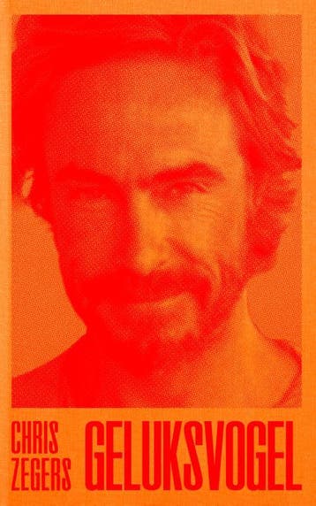 Geluksvogel | Chris Zegers | Nieuw, Boeken, Verzenden, Nieuw, Chris Zegers