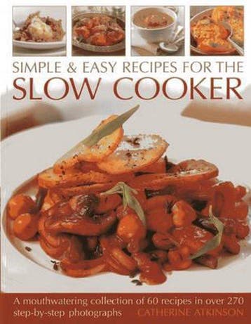 Simple & Easy Recipes for the Slow Cooker 9781844765287, Verzenden, Catherine Atkinson