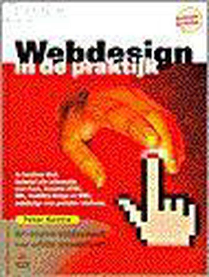 WEBDESIGN IN DE PRAKTIJK 4E 9789043001816 P. Kentie, Boeken, Informatica en Computer, Gelezen, Verzenden
