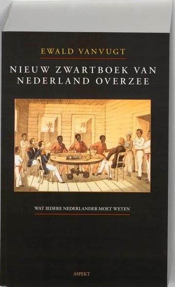 Nieuw zwartboek van Nederland overzee 9789461530875, Verzenden, Zo goed als nieuw, Ewald Vanvugt