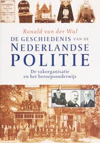 de geschiedenis van de Nederlandse politie De vakorganisatie, Verzenden, R. van der Wal
