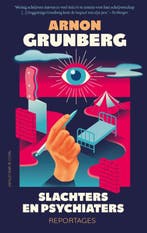 Slachters En Psychiaters | Arnon Grunberg | Nieuw, Verzenden, Nieuw, Arnon Grunberg