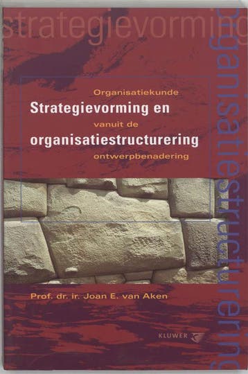 Strategievorming en organisatiestructurering 9789014092850, Boeken, Verzenden, Zo goed als nieuw, J.E. van Aken