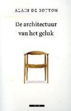 De architectuur van het geluk 9789045012766 Alain de Botton, Verzenden, Alain de Botton