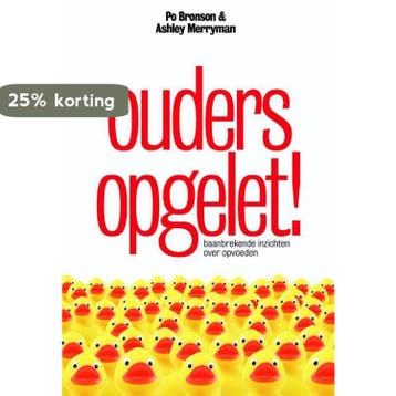Ouders opgelet! 9789490574314 Po Bronson, Verzenden, Gelezen, Po Bronson