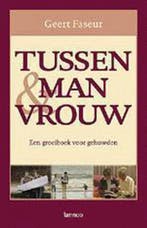 Tussen man en vrouw 9789020941517 G. Faseur, Verzenden, Gelezen, G. Faseur