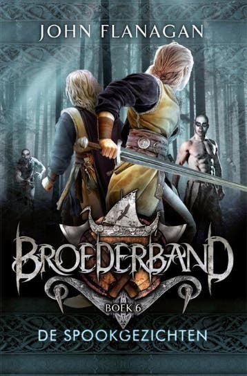 De spookgezichten / Broederband / 6 9789025765675, Boeken, Verzenden, Zo goed als nieuw, John Flanagan