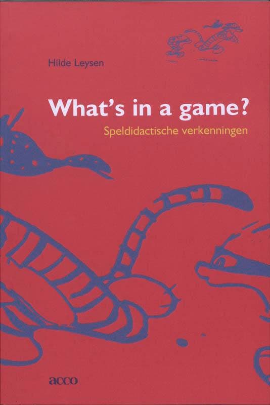 Whats in a game? Speldidactische verkenningen 9789033456404, Boeken, Studieboeken en Cursussen, Zo goed als nieuw, Verzenden