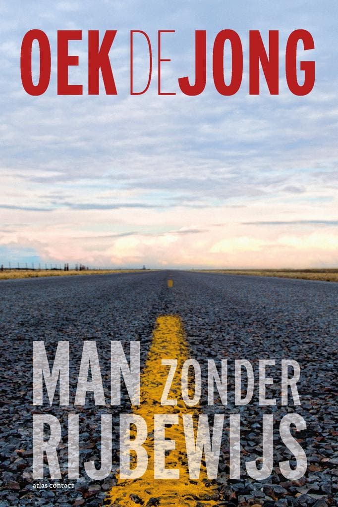 Man zonder rijbewijs 9789025476328 Oek de Jong, Boeken, Romans, Zo goed als nieuw, Verzenden