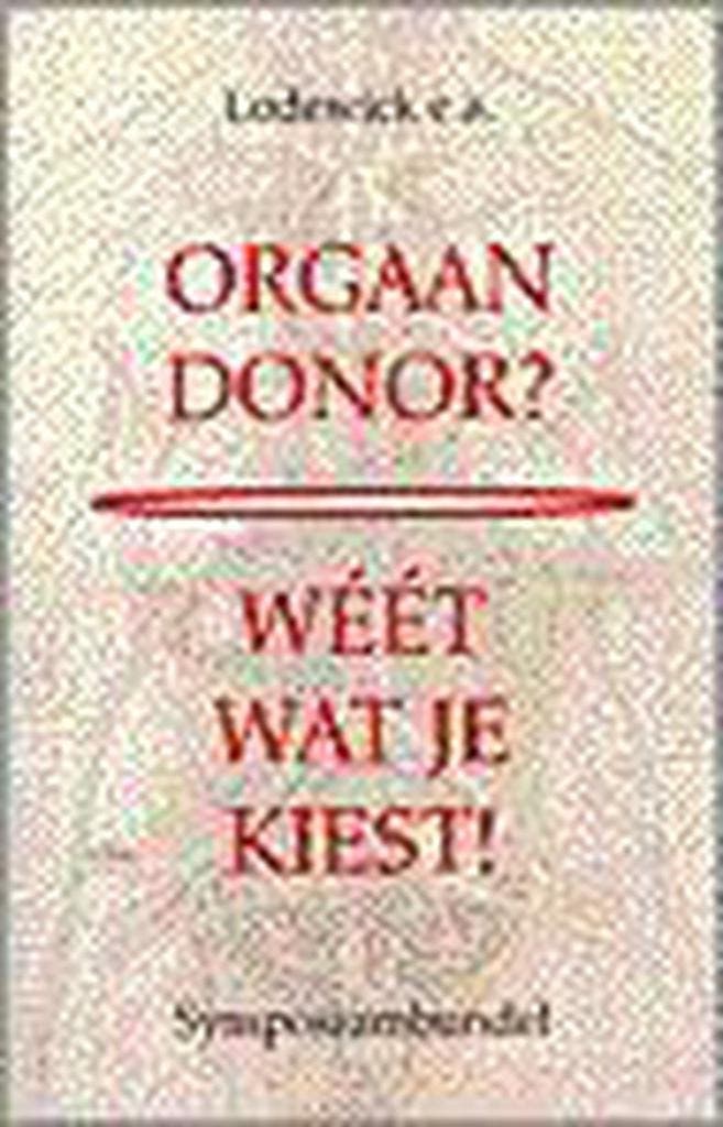 ORGAANDONOR? WEET WAT JE KIEST! 9789020243345, Boeken, Wetenschap, Gelezen, Verzenden