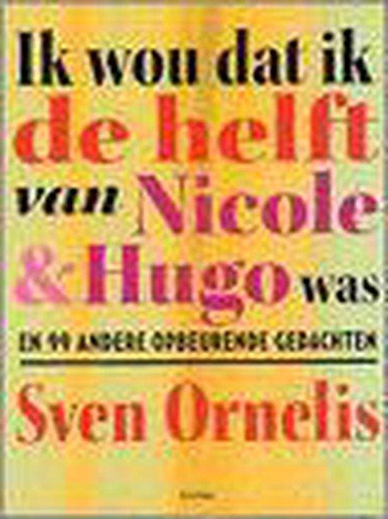 Ik wou dat ik de helft van Nicole en Hugo was 9789020955255, Boeken, Politiek en Maatschappij, Gelezen, Verzenden