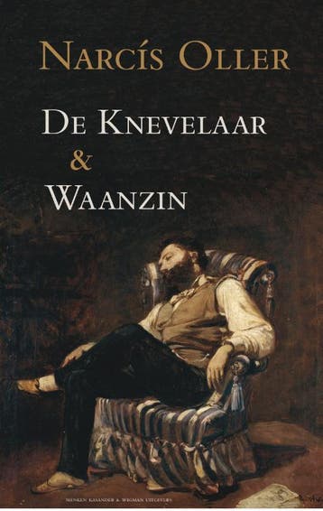 De Knevelaar & Waanzin / Spaanse bibliotheek 9789491495663, Boeken, Verzenden, Zo goed als nieuw, Narcis Oller