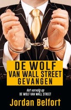 De wolf van Wall Street gevangen 9789021400655, Verzenden, Zo goed als nieuw, Jordan Belfort