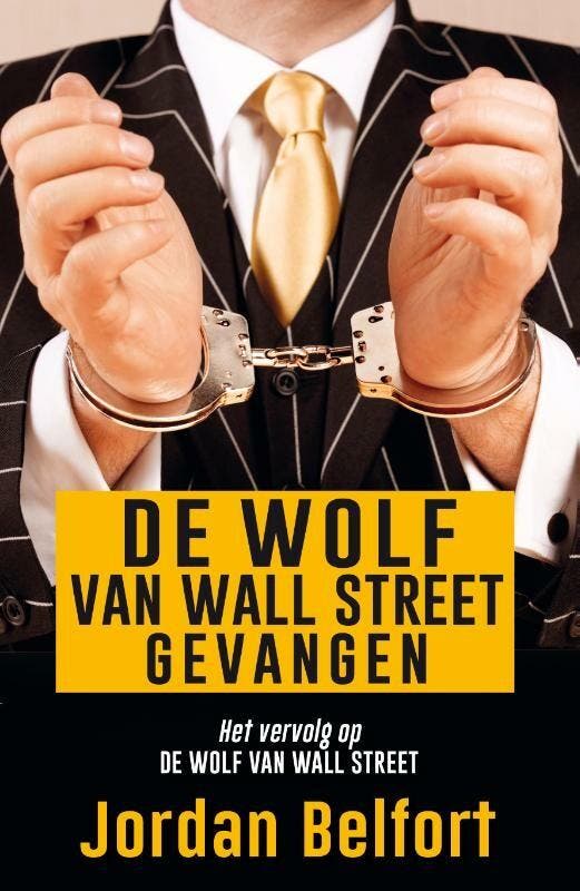 De wolf van Wall Street gevangen 9789021400655, Boeken, Thrillers, Zo goed als nieuw, Verzenden