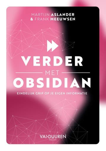 Verder Met Obsidian | Martijn Aslander; Frank Meeuwsen, Boeken, Verzenden, Nieuw, Martijn Aslander; Frank Meeuwsen