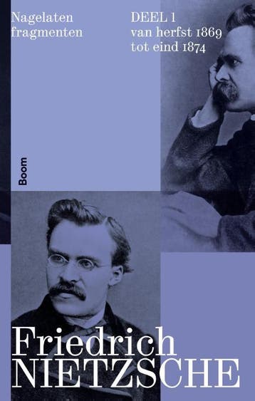 Nagelaten Fragmenten Deel 1 | Friedrich Nietzsche | Nieuw, Verzenden, Nieuw, Friedrich Nietzsche