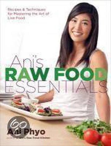 Anis Raw Food Essentials 9780738213774 Ani Phyo, Verzenden, Ani Phyo