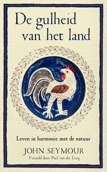 De gulheid van het land 9789493290419 John Seymour, Verzenden, John Seymour