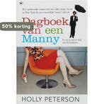 dagboek van een manny 9789044317251 Holly Peterson, Verzenden, Zo goed als nieuw, Holly Peterson