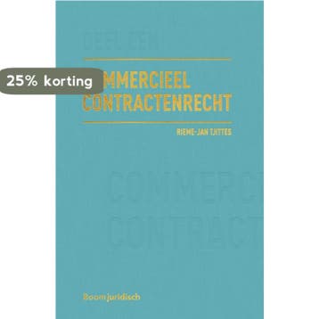 Commercieel Contractenrecht / Deel I: totstandkoming en, Verzenden, Zo goed als nieuw, Rieme-Jan Tjittes