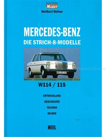MERCEDES-BENZ, DIE STRICH-8 MODELLE W114 / 115 (EDITION