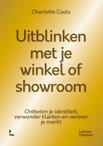 Uitblinken met je winkel of showroom 9789401438018, Verzenden, Charlotte Cools