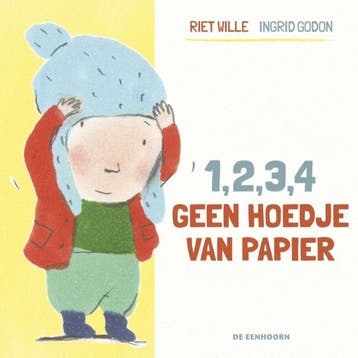 1, 2, 3, 4 geen hoedje van papier 9789462914124 Riet Wille, Boeken, Verzenden, Gelezen, Riet Wille