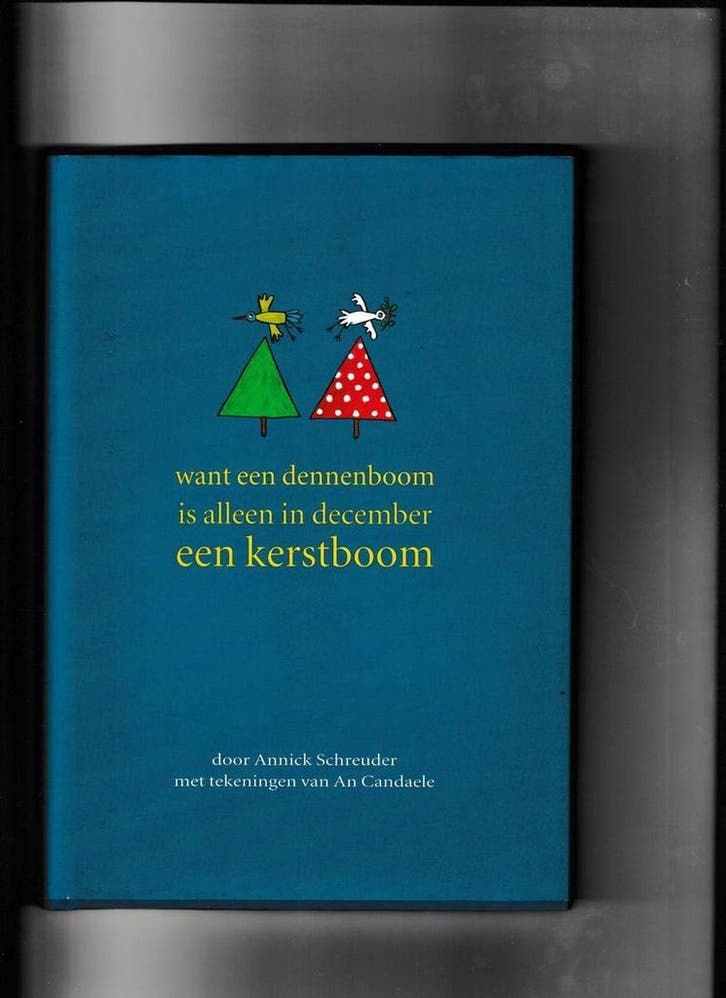 Want een dennenboom is alleen in december een kerstboom, Boeken, Kinderboeken | Jeugd | 10 tot 12 jaar, Zo goed als nieuw, Verzenden