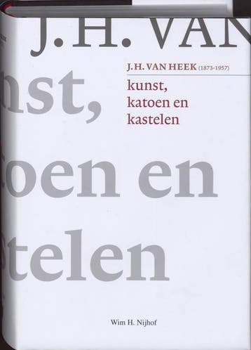 Kunst, katoen en kastelen. J.H. van Heek (1873-1957), Verzenden, W.H. Nijhof
