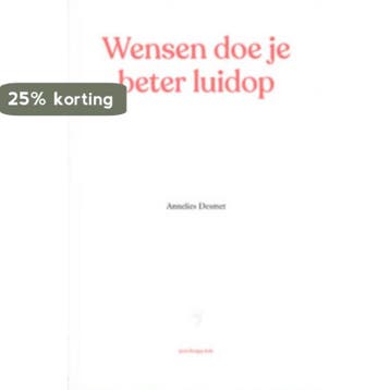 Wensen doe je beter luidop 9789464519815 Annelies Desmet, Verzenden, Annelies Desmet