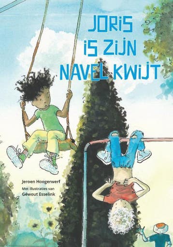 Joris is zijn navel kwijt 9789491740978 Jeroen Hoogerwerf, Boeken, Verzenden, Zo goed als nieuw, Jeroen Hoogerwerf