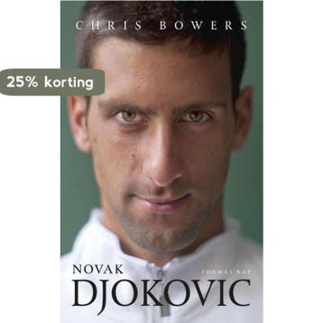 Novak Djokovic 9789400402898 Chris Bowers, Verzenden, Chris Bowers