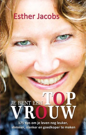 Jij bent een top vrouw 9789065231291 Esther Jacobs, Verzenden, Esther Jacobs