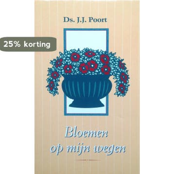 BLOEMEN OP MIJN WEGEN 9789033109195 J.J. Poort, Verzenden, Zo goed als nieuw, J.J. Poort