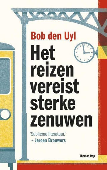 Het reizen vereist sterke zenuwen 9789400401587 Bob den Uyl, Verzenden, Zo goed als nieuw, Bob den Uyl