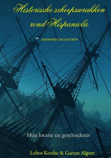 Historische Scheepswrakken Rond Hispaniola | Gaëtan Algoet, Verzenden, Nieuw, Gaëtan Algoet
