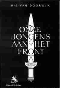 Onze jongens aan het front 9789058681621 H.J. Van Doornik, Boeken, Verzenden, Gelezen, H.J. Van Doornik