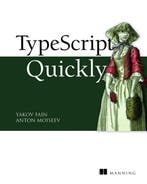 TypeScript Quickly 9781617295942 Yakov Fain, Boeken, Verzenden, Gelezen, Yakov Fain