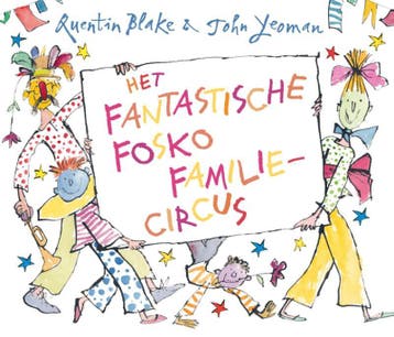 Het fantastische Fosko familiecircus 9789030501817, Verzenden, John Yeoman