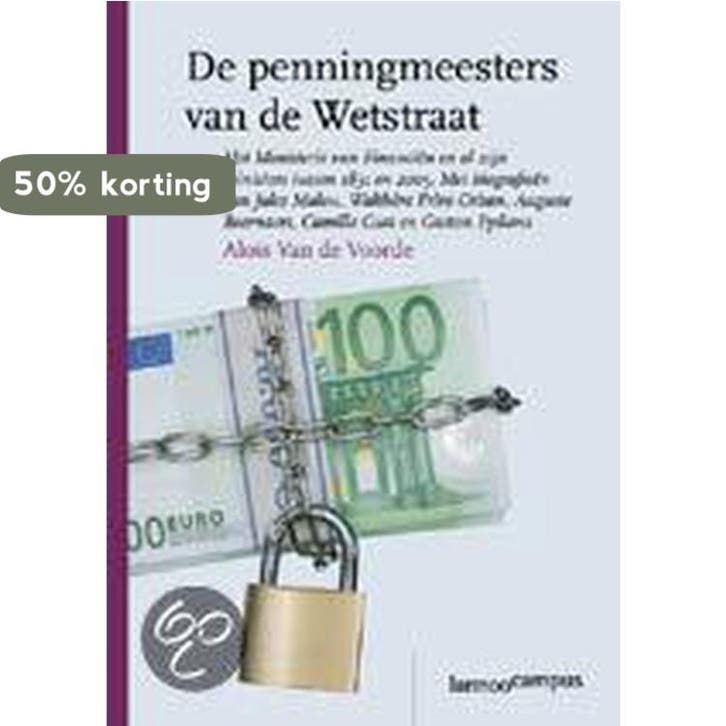 De penningmeesters van de Wetstraat 9789020963359, Livres, Politique & Société, Envoi